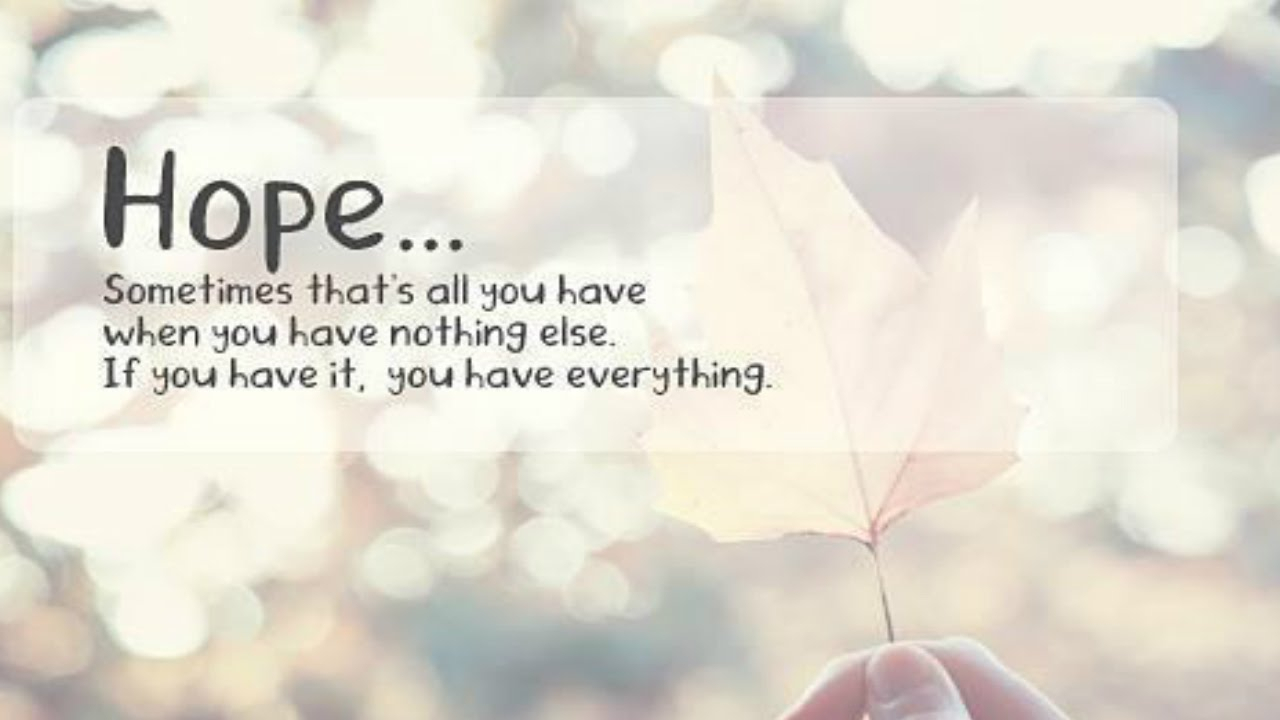 Inspirational Quotes Hope For The Future Hopeful Quotes - 20 Inspirational Quotes About Hope For The Future