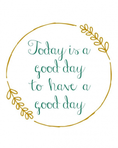 quotes about having a good day